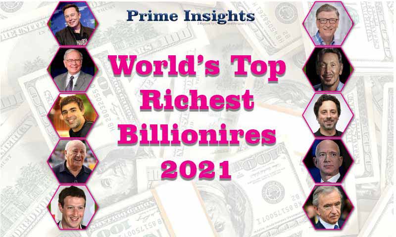 World’s top richest billionires 2021