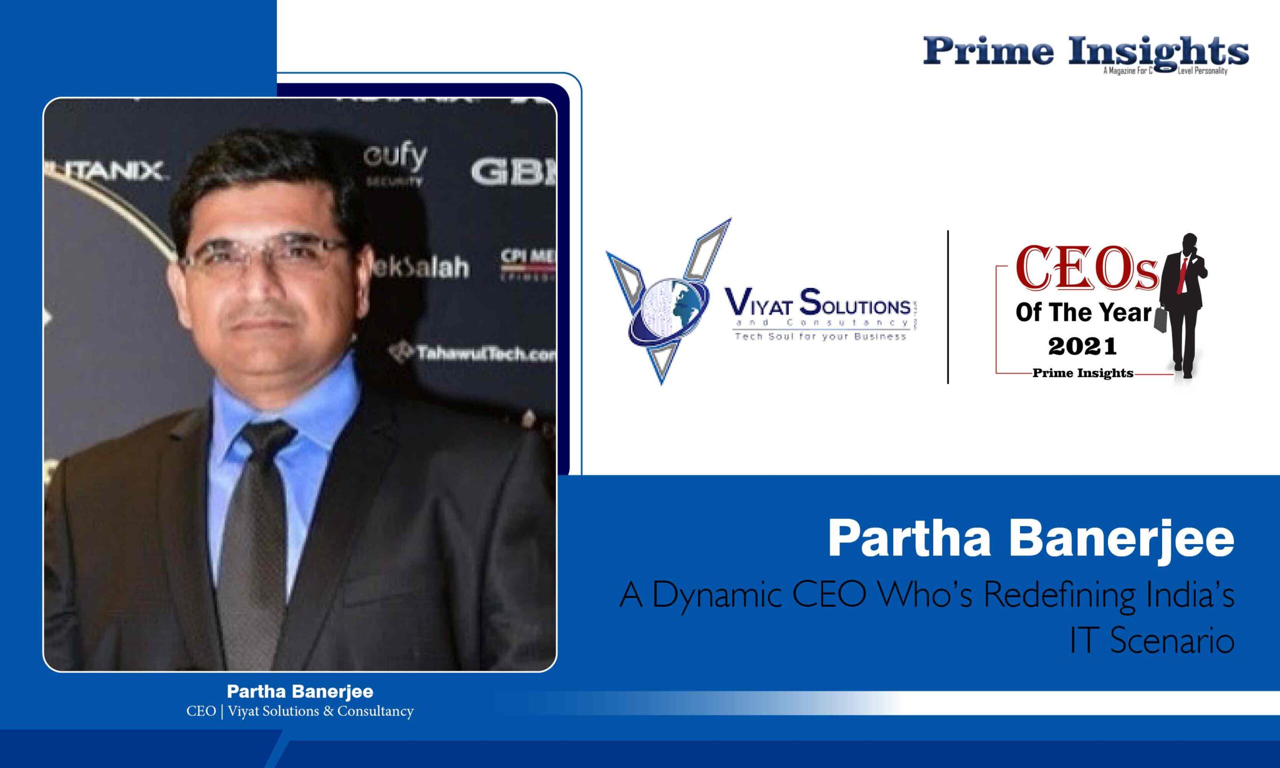 Partha Banerjee: A Dynamic CEO Who’s Redefining India’s IT Scenario