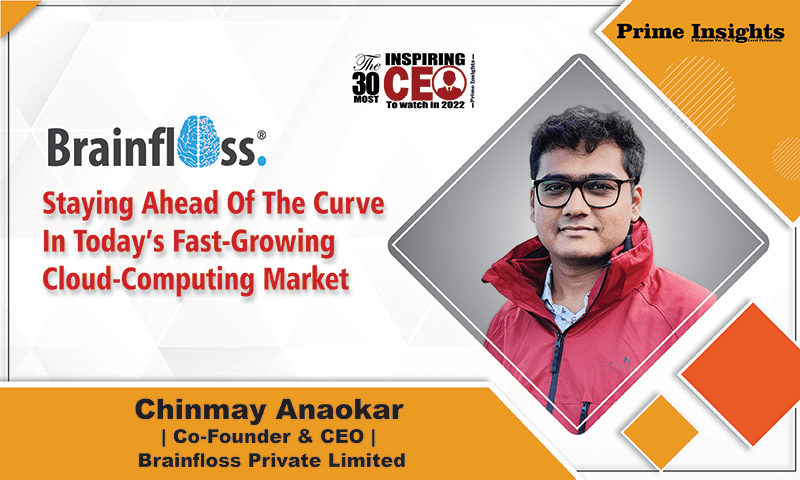 Chinmay Anaokar | Co-Founder & CEO | Brainfloss Private Limited