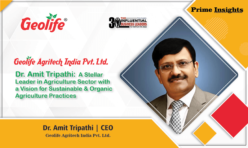 Dr. Amit Tripathi CEO Geolife Agritech India Pvt. Ltd.