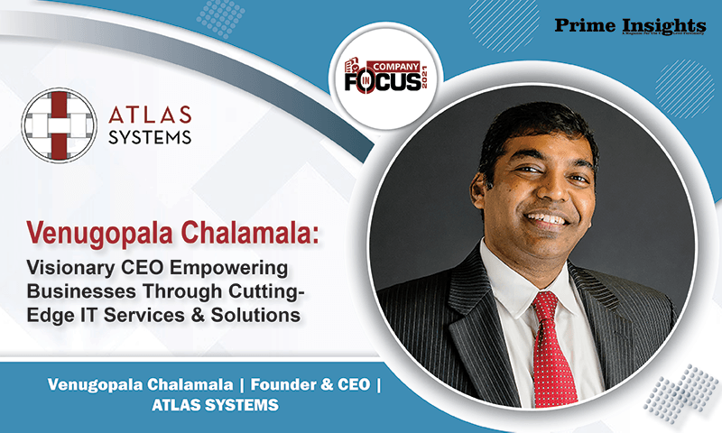 Venugopala Chalamala | Founder & CEO | ATLAS SYSTEMS