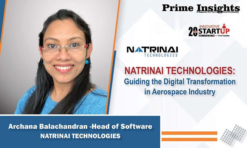 Archana Balachandran -Head of Software | NATRINAI TECHNOLOGIES