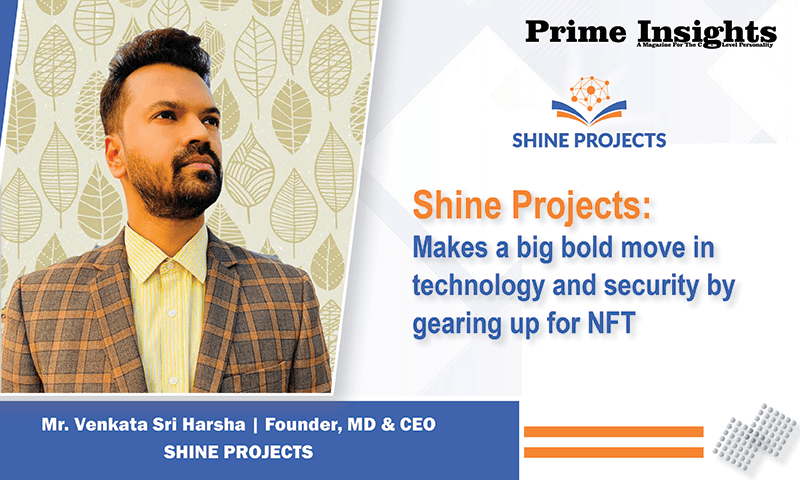 Mr. Venkata Sri Harsha | Founder, MD & CEO SHINE PROJECTS