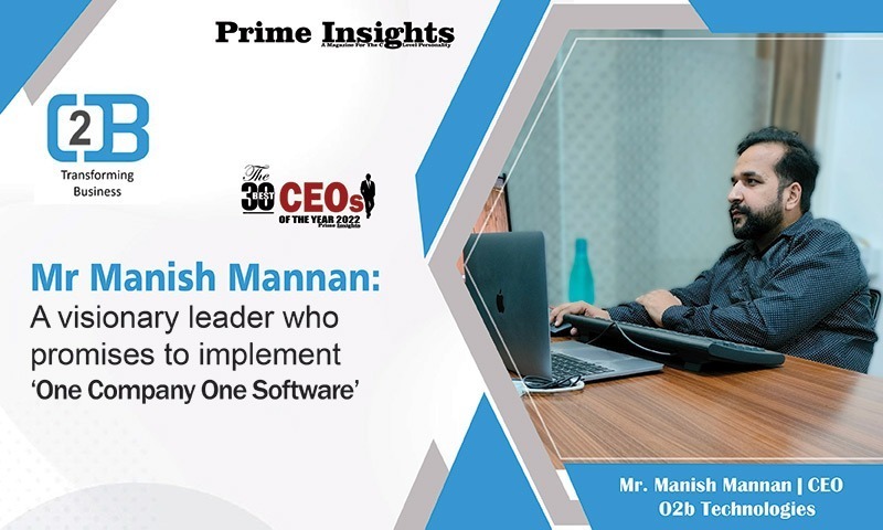 Mr. Manish Mannan | CEO | O2b Technologies