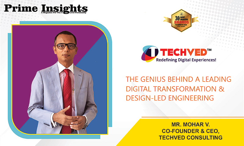 TECHVED CONSULTING- THE GENIUS BEHIND A LEADING DIGITAL TRANSFORMATION & DESIGN-LED ENGINEERING FIRM