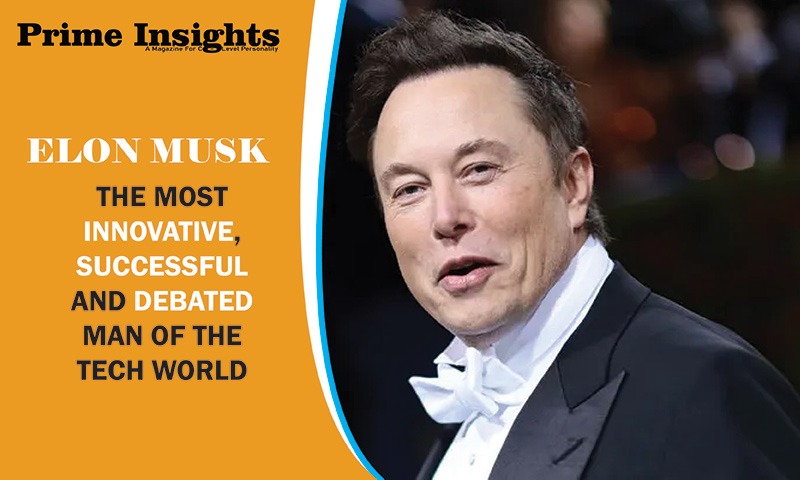 Elon Musk: the most innovative, successful and debated man of the tech world