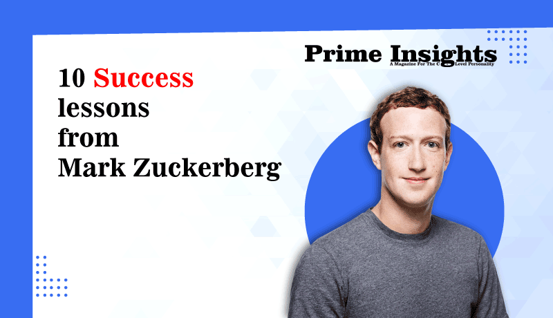 10 success lessons from Mark Zuckerberg