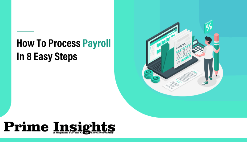 How To Process Payroll In 8 Easy Steps 7992