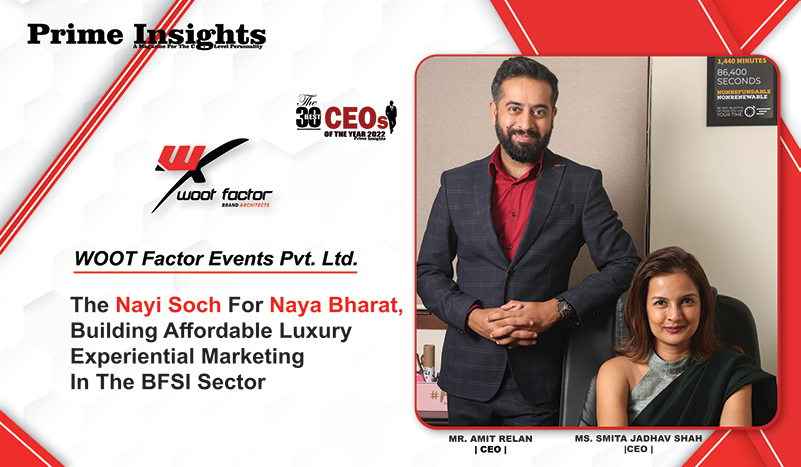 Woot Factor : The Nayi Soch For Naya Bharat, Building Affordable Luxury Experiential Marketing In The Bfsi Sector