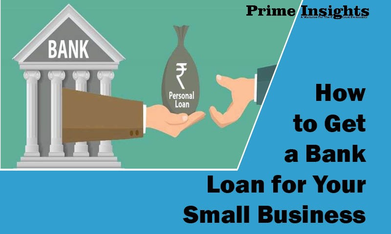 How To Get A Bank Loan For Your Small Business