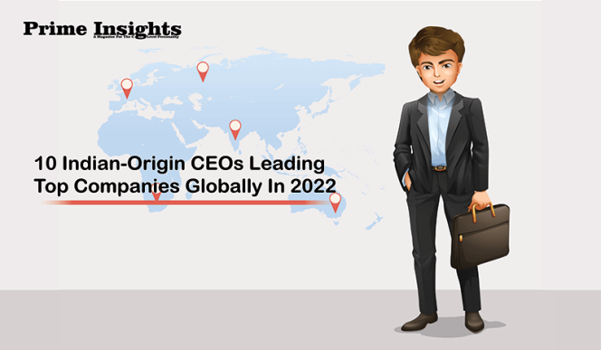 10 Indian Origin Ceos Leading Top Companies Globally In 2022 Prime