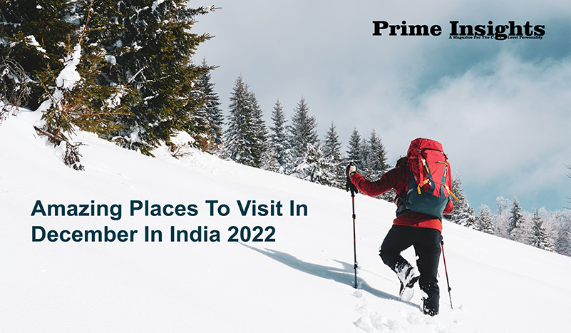 Amazing Places To Visit In December In India 2022