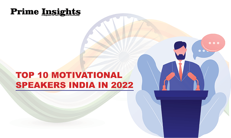 TOP 10 MOTIVATIONAL SPEAKERS IN INDIA IN 2022