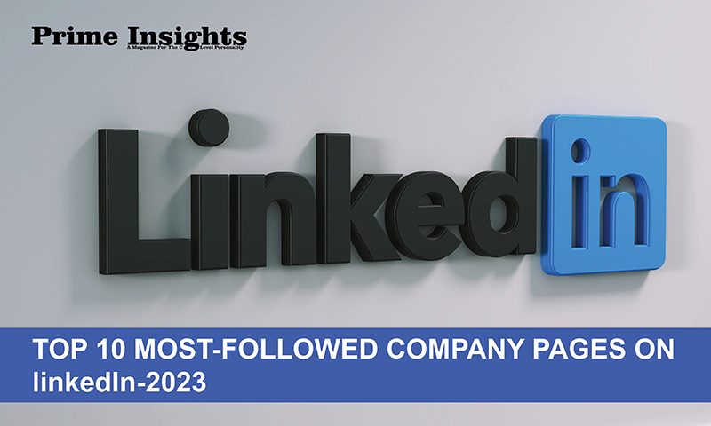 TOP 10 MOST-FOLLOWED COMPANY PAGES ON linkedIn-2023