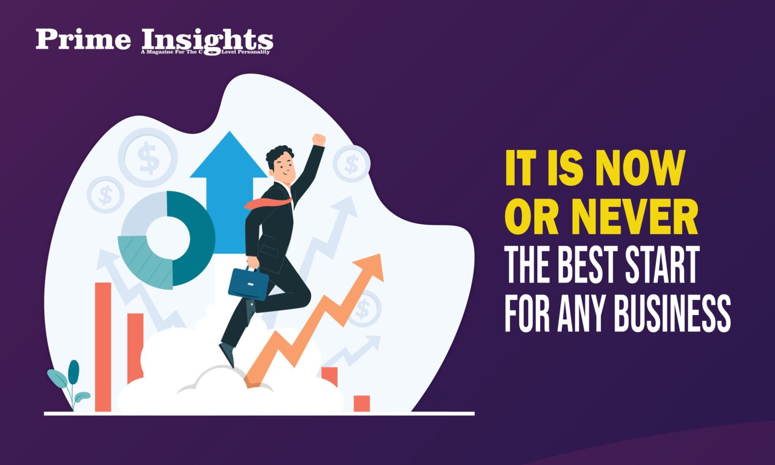 It Is Now Or Never – The Best Start For Any Business
