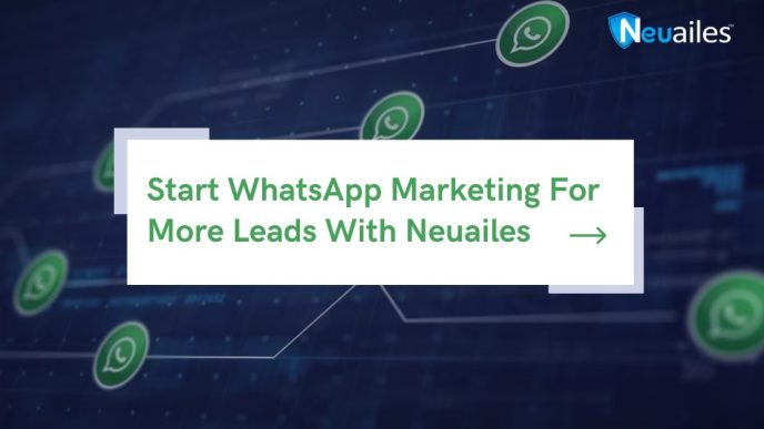 Start WhatsApp Marketing For More Leads With Neuailes
