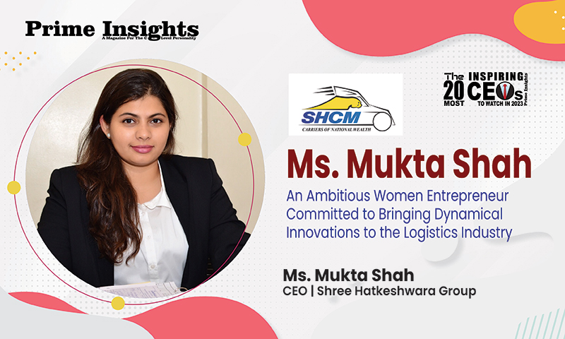 Ms. Mukta Shah: An Ambitious Women Entrepreneur Committed To Bringing Dynamical Innovations To The Logistics Industry THE 20 MOST INSPIRING CEOs TO WATCH IN 2023