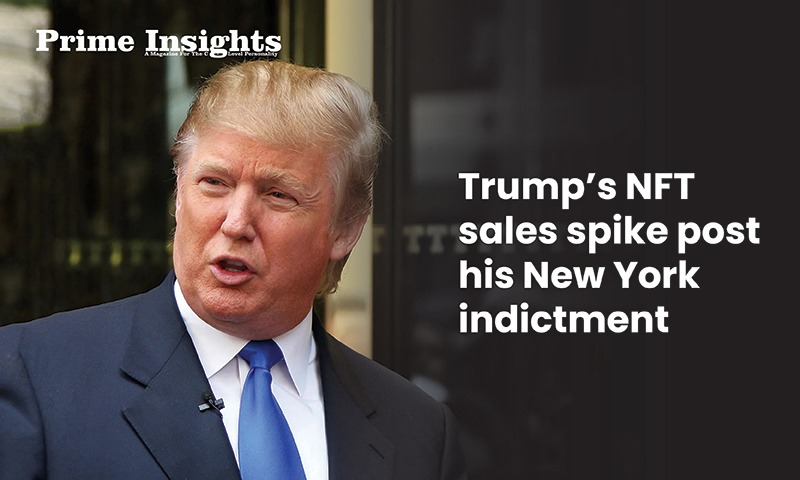 Trump’s NFT Sales Spike Post His New York Indictment
