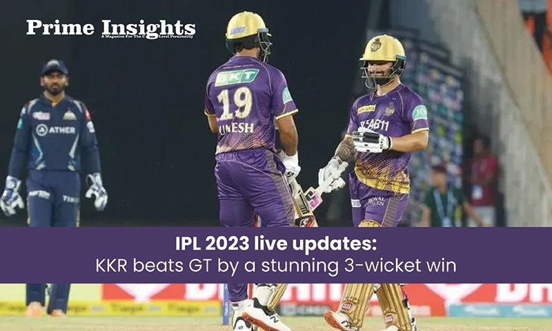 IPL 2023 live updates: KKR beats GT by a stunning 3-wicket win