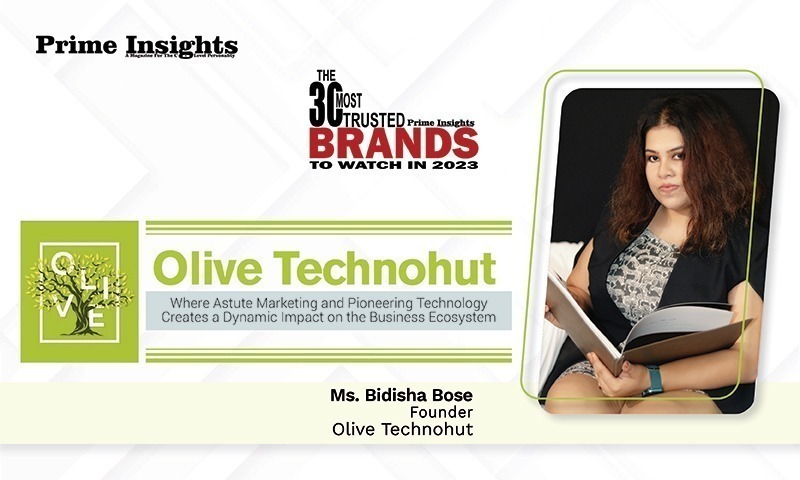 Olive Technohut: Where Astute Marketing And Pioneering Technology Creates A Dynamic Impact On The Business Ecosystem The 30 Most Trusted Brands to Watch in 2023