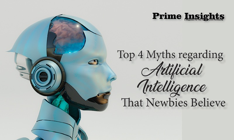 Top Four Myths regarding Artificial Intelligence that Newbies Believe