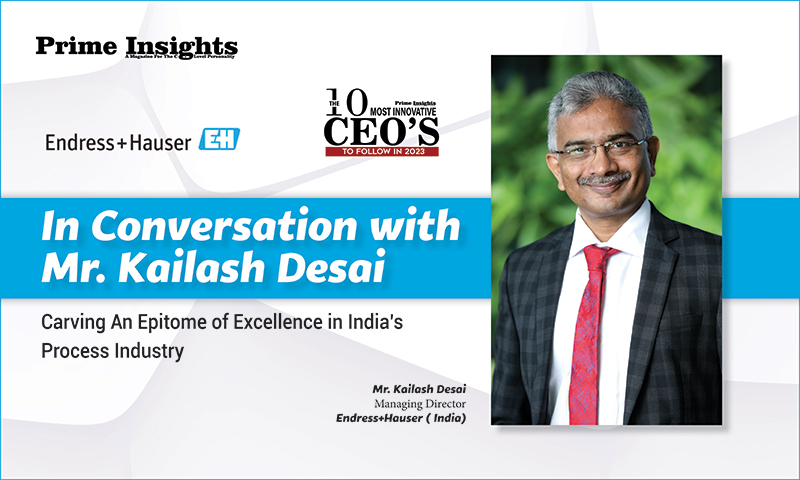 In Conversation With Mr. Kailash Desai: Carving An Epitome Of Excellence In India’s Process Industry 10 MOST INNOVATIVE CEOS TO FOLLOW IN 2023