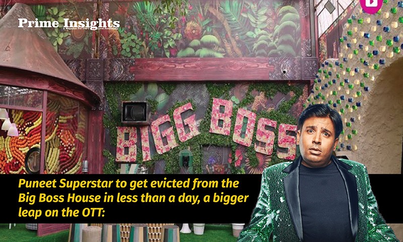 Puneet Superstar to get evicted from the Big Boss House in less than a day, a bigger leap on the OTT