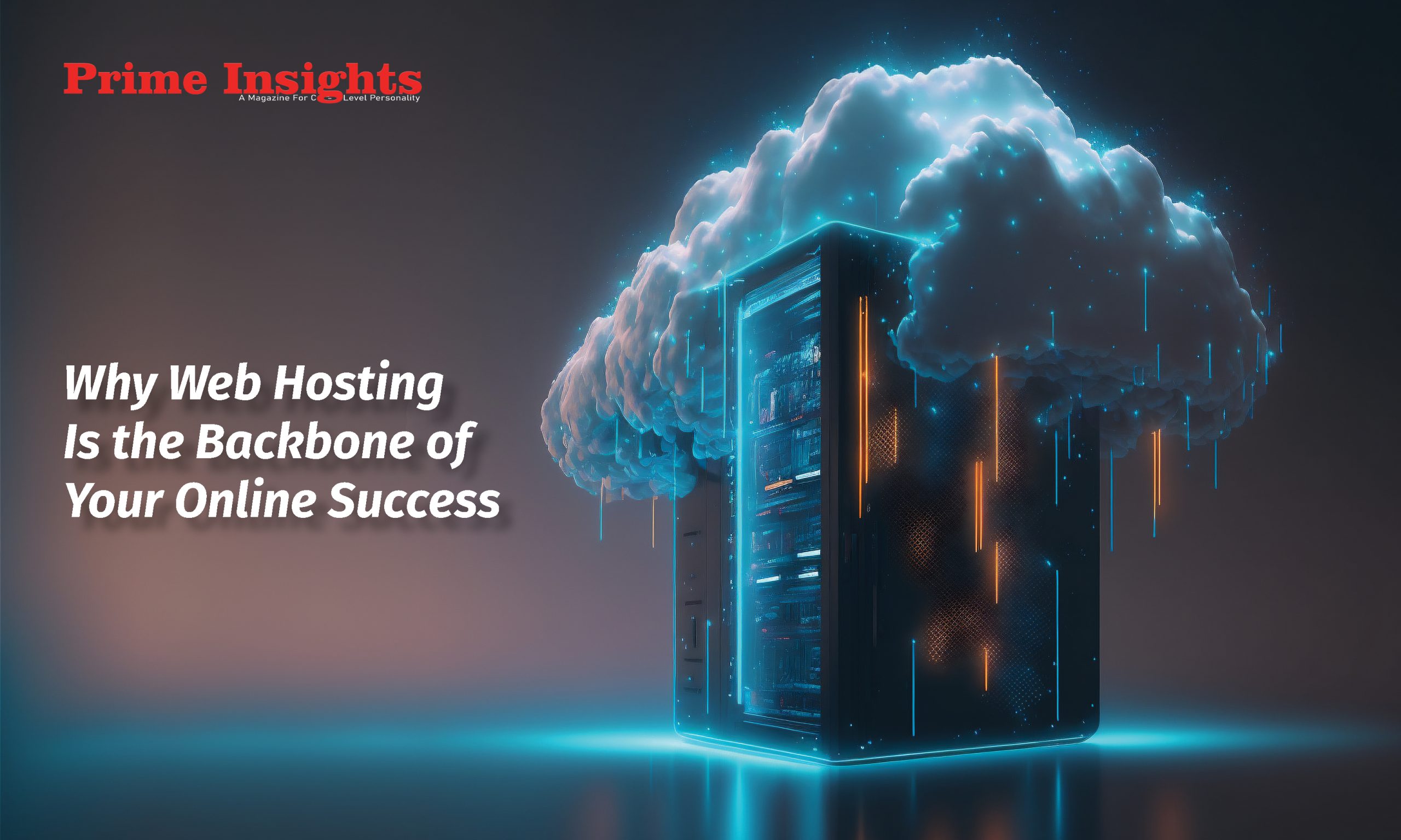 Why Web Hosting Is the Backbone of Your Online Success