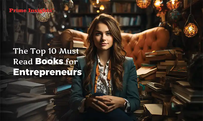 The Top 10 Must Read Books for Entrepreneurs