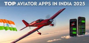 Best Aviator Apps in India 2025
