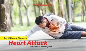 Top 10 Warning Signs of a Heart Attack You Should Never Ignore