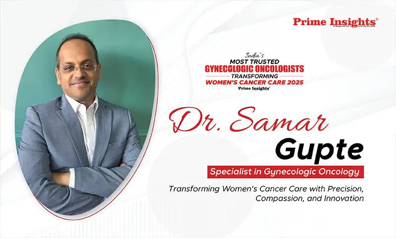 Dr. Samar Gupte: Transforming Women’s Cancer Care with Precision, Compassion, and Innovation Dr. Samar Gupte