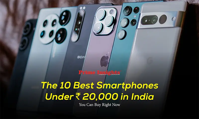 The 10 Best Smartphones Under 20,000 in India You Can Buy Right Now The 10 Best Smartphones Under ₹20,000 in India You Can Buy Right Now