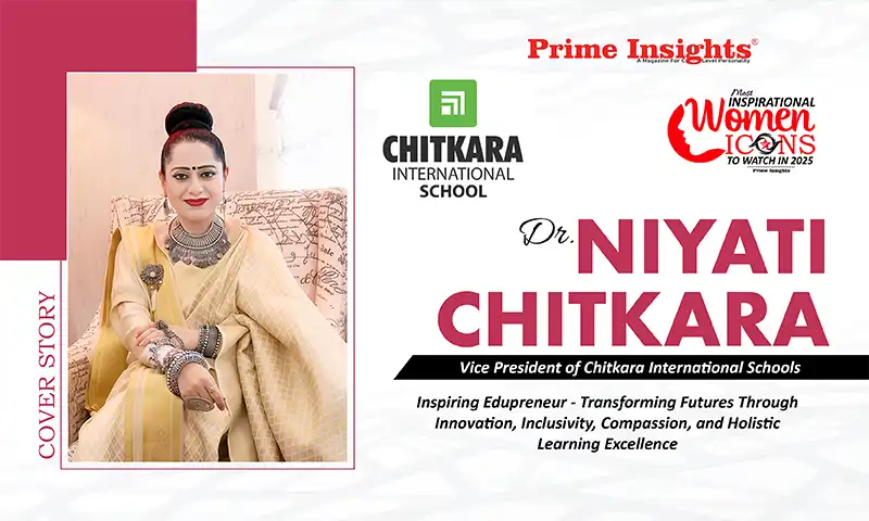 Dr. Niyati Chitkara: Inspiring Edupreneur – Transforming Futures Through Innovation, Inclusivity, Compassion, and Holistic Learning Excellence Dr. Niyati Chitkara