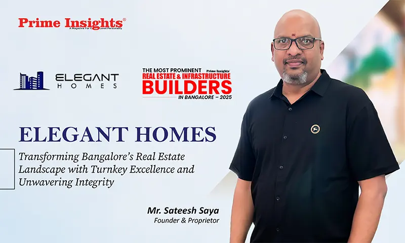Elegant Homes: Transforming Bangalore’s Real Estate Landscape with Turnkey Excellence and Unwavering Integrity Elegant Homes