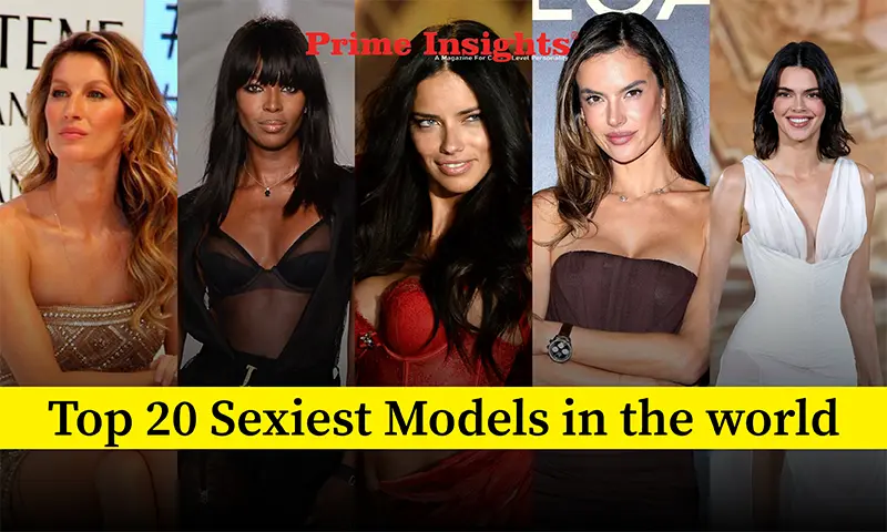 Top 20 Sexiest Models in the world Sexiest Models