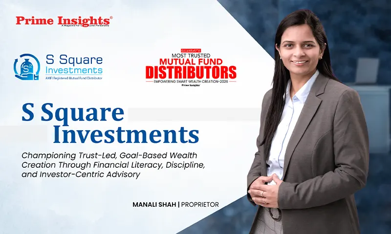 S Square Investments: Championing Trust-Led, Goal-Based Wealth Creation Through Financial Literacy, Discipline, and Investor-Centric Advisory S Square Investments