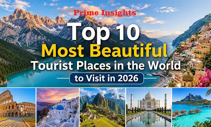 Top 10 Most Beautiful Tourist Places in the World to Visit in 2026 Top 10 Most Beautiful Tourist Places in the World to Visit in 2026