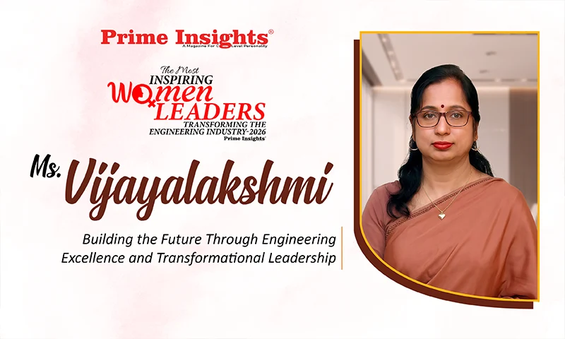 Ms. Vijayalakshmi: Building the Future Through Engineering Excellence and Transformational Leadership Ms. Vijayalakshmi