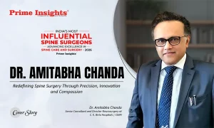 Dr. Amitabha Chanda: Redefining Spine Surgery Through Precision, Innovation and Compassion