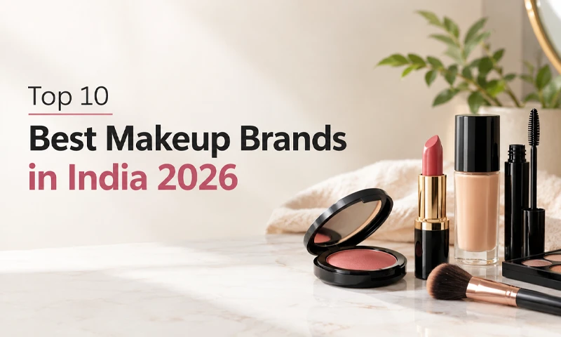 Top 10 Best Makeup Brands in India 2026 Top 10 Best Makeup Brands in India 2026